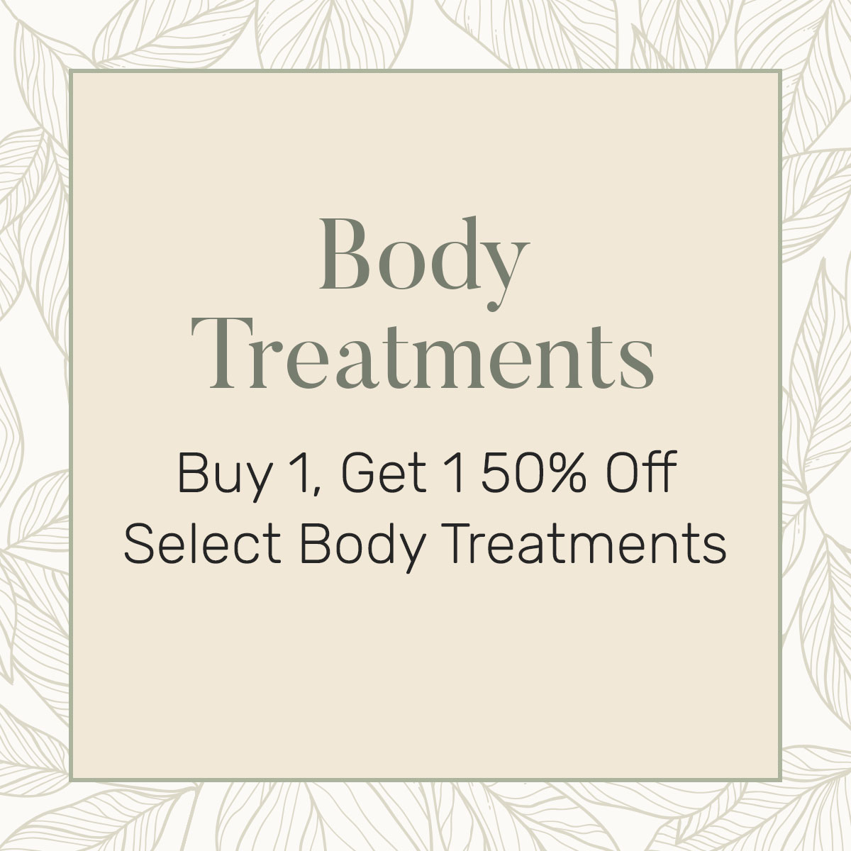 Bady Treatment Offer